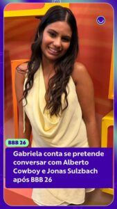 Gabriela revela quem NÃO quer reencontrar e declara amizade com Chaiany: ‘É muito mais que jogo!’