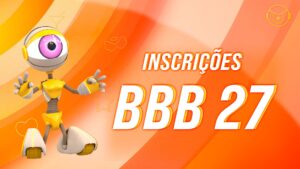 BBB 27: Inscrições abertas para Sul e Nordeste com dicas imperdíveis de Gil do Vigor