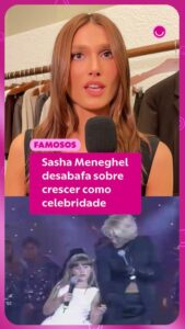 Sasha Meneghel desabafa sobre crescer como celebridade