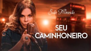 Sula Miranda lança ‘Seu Caminhoneiro’ e faz sucesso nas plataformas