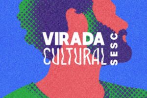 Virada Cultural Sesc-DF: 36 horas de música gratuita que vai bombar!