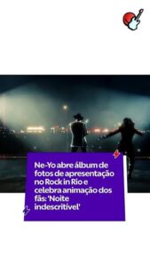 Ne-Yo arrebata o Rock in Rio e se declara apaixonado: ‘Noite indescritível’