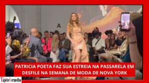 Patrícia Poeta faz estreia como modelo em desfile da Fashion Week de Nova York