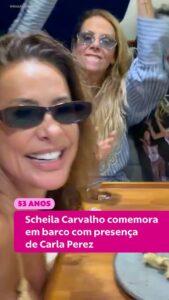 Scheila Carvalho celebra 53 anos com festa na água ao lado de Carla Perez