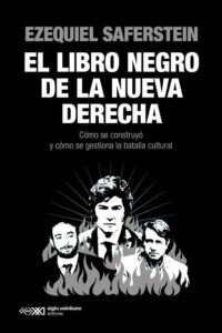 Novo livro disseca a construção da direita argentina e a ascensão de Javier Milei
