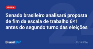 Senado vai julgar fim da escala 6×1 antes do segundo turno das eleições